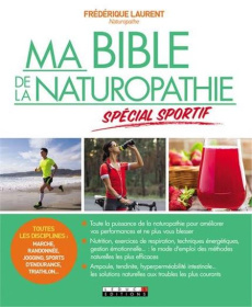 Ma bible de la naturopathie spécial sportifs - Laurent Frédérique
