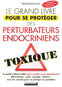 Ma bible anti-perturbateurs endocriniens - Riveccio Patricia ; Morfin Thierry