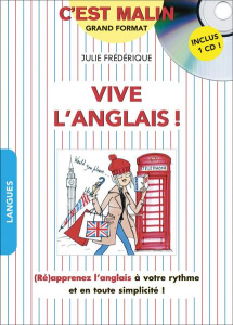 Vive l'anglais ! Avec 1 CD audio MP3 - Frédérique Julie