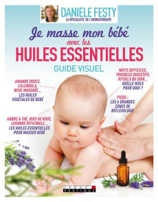 Je masse mon bébé avec les huiles essentielles - Festy Danièle