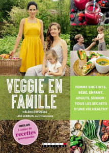 Veggie en famille - Defossez Hélène ; Lebrun Lise ; Cazelles Marcelle