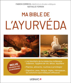 Ma bible de l'Ayurvéda - Correch Fabien ; Ferron Nathalie
