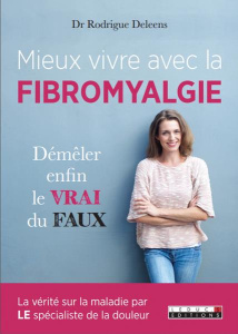 Mieux vivre avec la fibromyalgie - Deleens Rodrigue