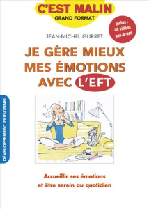 Je gère mieux mes émotions avec l'EFT - Gurret Jean-Michel