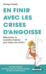 En finir avec les crises d'angoisse - Trickett Shirley ; Gillier Maylis