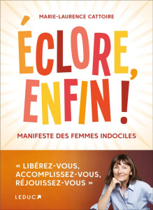 Eclore enfin ! Manifeste des femmes indociles - Cattoire Marie-Laurence