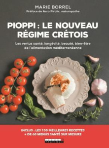 Pioppi : le nouveau régime crétois - Borrel Marie ; Piralic Azra