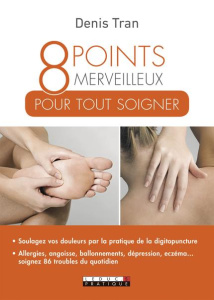 8 points merveilleux pour tout soigner - Tran Denis