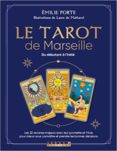 Le tarot de Marseille (coffret). Du débutant à l'initié - Porte Emilie ; Matharel Laure de
