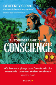 Autobiographie d'une conscience - Secco Geoffrey ; Werber Bernard