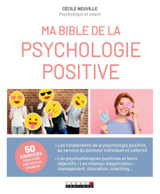 Ma bible de la psychologie positive. 70 exercices pratiques inclus - Neuville Cécile