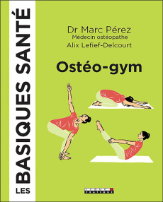 Ostéo-gym - Pérez Marc ; Lefief-Delcourt Alix ; Trève Nicolas