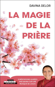 La magie de la prière - Delor Davina
