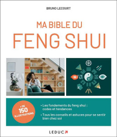 Ma bible du feng shui - Lecourt Bruno ; Dillenseger Marie-Pierre ; Van Qua