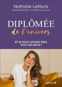 Diplômée de l'univers - Lefèvre Nathalie
