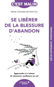 Se libérer de la blessure d'abandon - Cornette de Saint Cyr Xavier