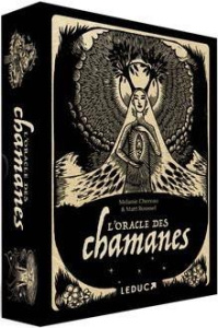 L'oracle des chamanes. 40 cartes et un livret de 288 pages - Chereau Melanie ; Roussel Matt