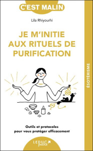 Je m'initie aux rituels de purification - Rhiyourhi Lila