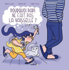 Pourquoi papi ne fait pas la vaisselle ? Edition - Piet Thomas ; Célier Ophélie ; Vella Fanny
