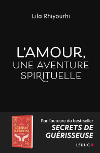 L'amour, une aventure spirituelle - Rhiyourhi Lila