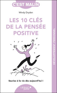 Les 10 clés de la pensée positive - Dryden Windy