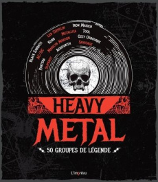 Heavy Metal. 50 groupes de légende - Grow Kory ; Dulac Maryvonne ; King Kerry