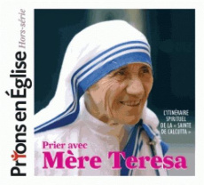 Prier avec mère Teresa