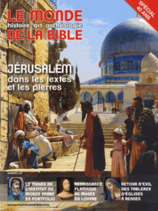 Le monde de la Bible N° 223 : Jérusalem dans les textes et les prières - Sagazan Benoît de