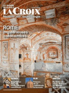 Le monde de la Bible Hors-série La Croix N° 225 : Rome. Mystérieuses catacombes - Sagazan Benoît de