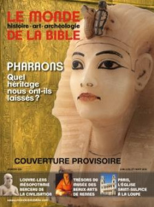 Le monde de la Bible N° 229 : Pharaons. L'héritage en questions - Sagazan Benoît de