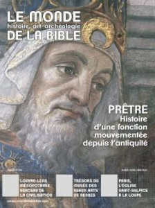 Le monde de la Bible N° 232 : Le prêtre, des polythéisme au christianisme - Sagazan Benoît de