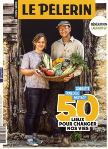 Pèlerin Hors-série avril 2020 : 50 lieux pour changer nos vies - Ruffenach Pascal