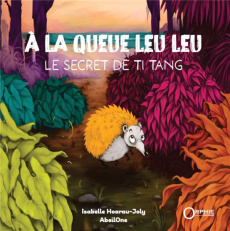 A la queue leu leu. Le secret de Ti Tang - Hoarau-Joly Isabelle