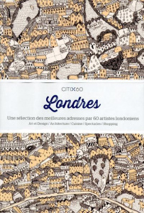 Londres. Une sélection des meilleures adresses par 60 artistes londoniens - COLLECTIF