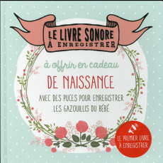Le livre sonore à enregistrer. A offrir en cadeau de naissance - Vidaling Raphaële