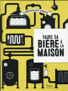 Faire sa bière à la maison - Cariou François ; Martinez Jérôme ; Bonnier David