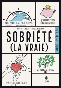 Sobriété (la vraie). Mode d'emploi - Liegey Vincent ; Brokman Isabelle