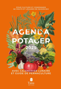 Agenda Potager. Pour cultiver et consommer 60 fruits et légumes de saison bio, Edition 2025 - Sassy Gilles