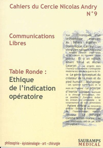 Cahiers du Cercle Nicolas Andry N° 9 : Ethique de l'indication opératoire - Besse Jean-Luc - Béchir Ayoub - Baulot Emmanuel