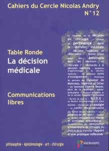 Cahiers du Cercle Nicolas Andry N° 12 : " La décision médicale " - Pinelli Pierre-Olivier - Fabre Alain - Dubrana Fré