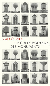 Le Culte moderne des monuments. Sa nature et ses origines - Riegl Aloïs ; Dumont Matthieu ; Lochmann Arthur