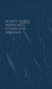 Mensonge et maladie mentale - Gabel Joseph