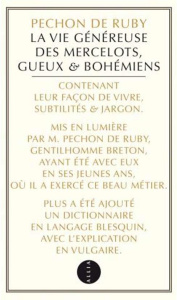 La vie généreuse des Mercelots, Gueux & Bohémiens - PECHON DE RUBY/WEBER