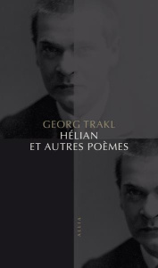 Hélian et autres poèmes. Précédé d'extraits de lettres de Rainer Maria Rilke - Trakl Georg ; Roud Gustave ; Rilke Rainer Maria ;