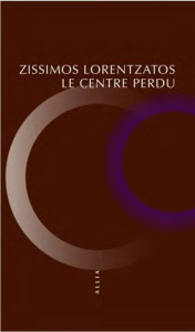 Le Centre perdu - Lorentzatos Zissimos ; Touraille Jacques