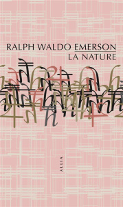 La Nature - Emerson Ralph Waldo ; Oliete Loscos Patrice