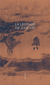 La Légende de Saigyô - ANONYME