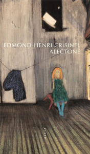 Alectone. Suivi de : Nuit de juin - Crisinel Edmond-Henri ; Maggetti Daniel