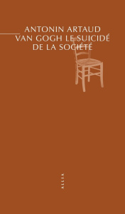 Van Gogh, le suicidé de la société. 4e édition - Artaud Antonin