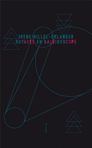 Voyages en kaléidoscope. Suivi de A la lueur de l'Ourse - Hillel-Erlanger Irène ; Simonelli Jacques ; Dongen